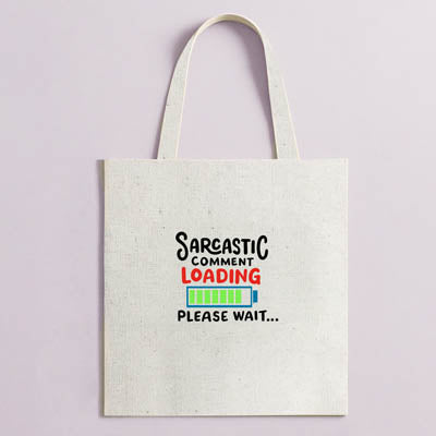 Tote sarcastic loading