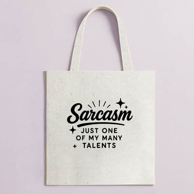 Tote sarcasm talents