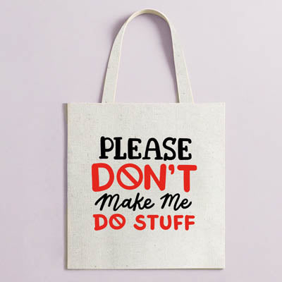 Tote don't make me