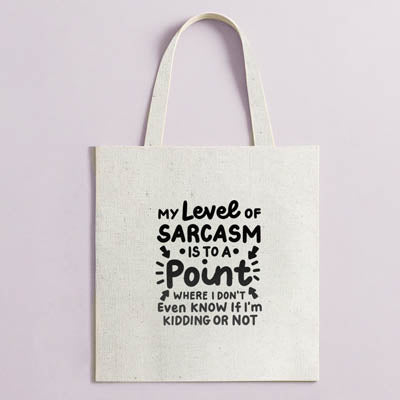 Tote sarcasm level